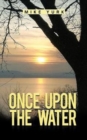 Once Upon the Water - Book