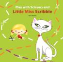 Play with Scissors and Little Miss Scribble - Book