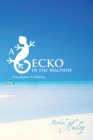 A Gecko in the Machine : Postcards from the Bahamas - eBook