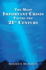 The Most Important Crisis Facing the 21St Century - eBook