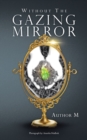 Without the Gazing Mirror - eBook
