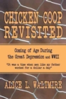 Chicken COOP Revisited : Coming of Age During the Great Depression and WWII - Book