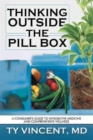 Thinking Outside the Pill Box : A Consumer's Guide to Integrative Medicine and Comprehensive Wellness - Book