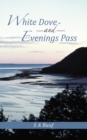 White Dove and Evenings Pass - eBook
