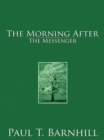The Morning After : The Messenger - eBook