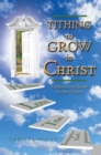 Tithing to Grow in Christ : A Devotional Guide for the Church - eBook
