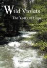 Wild Violets : The Years of Hope - Book