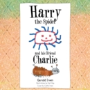 Harry the Spider and His Friend Charlie - eBook