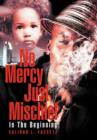 No Mercy Just Mischief : In The Beginning - Book