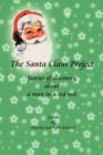 The Santa Claus Project : Stories of Discovery about a Man in a Red Suit - Book