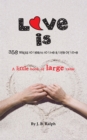 Love Is : 358 Ways to Learn to Live a Life of Love - eBook
