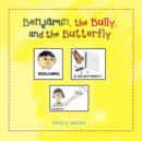Benjamin, the Bully and the Butterfly - Book