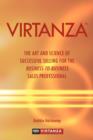 Virtanza : The Art and Science of Successful Selling for the Business-To-Business Sales Professional - Book