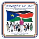 Journey of Joy : My Two Months as Mama Ellen at Harvesters Orphanage in Terekeka, South Sudan - Book