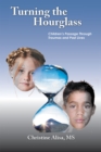 Turning the Hourglass : Children'S Passage Through Traumas and Past Lives - eBook