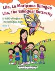 Lila, La Mariposa Bilingue/ Lila, The Bilingual Butterfly El ABC Bilingue The Bilingual ABC : Book 2 - Book