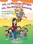 Lila, La Mariposa Bilingue/ Lila, the Bilingual Butterfly El Abc Bilingue the Bilingual Abc : Book 2 - eBook
