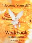 Become Yourself Workbook : Student Journal - Book
