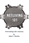 Netliving 101: Networking Life's Journey - eBook