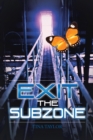 Exit the Subzone - eBook