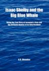 Isaac Shelby and the Big Blue Whale : Being the True Story of Jeremiah's Cove and the Untimely Demise of Its Only Resident - Book