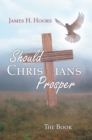 Should Christians Prosper? : Teacher/Student Study Book - eBook