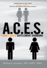 A C.E.S. - Adult-Child Entitlement Syndrome - Book