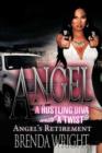 Angel A Hustling Diva With A Twist : Angel's Retirement - Book