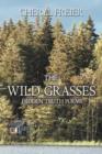 The Wild Grasses : Hidden Truth Poems - Book
