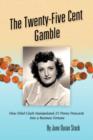 The Twenty-Five Cent Gamble - Book