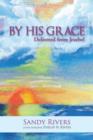 By His Grace : Delivered from Jezebel - Book