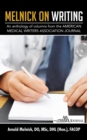 Melnick on Writing : An Anthology of Columns from the American Medical Writers Association Journal - eBook