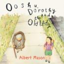 Ooshu, Dorothy, and the Old Lady - Book