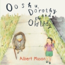 Ooshu, Dorothy, and the Old Lady - eBook
