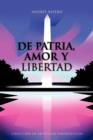 De Patria, Amor Y Libertad : Coleccion De Articulos Periodisticos - Book