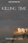 Killing Time : A Nick Cotton Crime Story - eBook