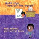Malik Says, "Turn Off the Water!" - Book