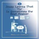 Jessy Learns That 'No' Is Sometimes the Best Answer - Book