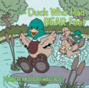 The Duck Who Had BEAR Feet - Book
