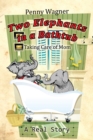Two Elephants in a Bathtub : Taking Care of Mom - eBook