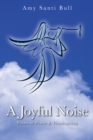 A Joyful Noise : Poems of Praise & Thanksgiving - eBook