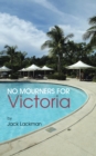 No Mourners for Victoria - eBook