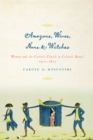 Amazons, Wives, Nuns, and Witches : Women and the Catholic Church in Colonial Brazil, 1500-1822 - Book