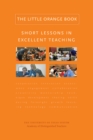 The Little Orange Book : Short Lessons in Excellent Teaching - Book
