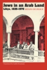 Jews in an Arab Land : Libya, 1835-1970 - Book