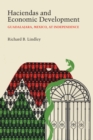Haciendas and Economic Development : Guadalajara, Mexico, at Independence - Book