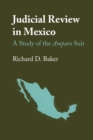 Judicial Review in Mexico : A Study of the Amparo Suit - Book