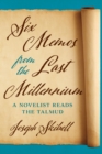 Six Memos from the Last Millennium : A Novelist Reads the Talmud - Book
