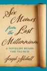 Six Memos from the Last Millennium : A Novelist Reads the Talmud - eBook