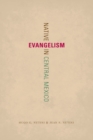 Native Evangelism in Central Mexico - Book
